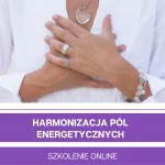 Harmonizacja pól energetycznych